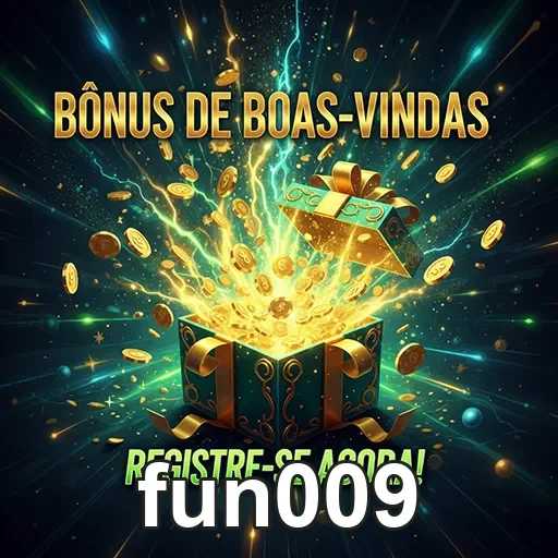Imagem de boas-vindas do Fun009, destacando bônus especiais para novos usuários.