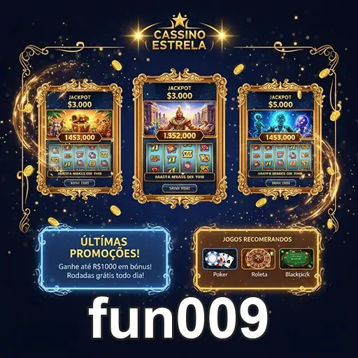 Imagem do cassino Estrela Jackpot no site Fun009, destacando jogos e prêmios emocionantes.